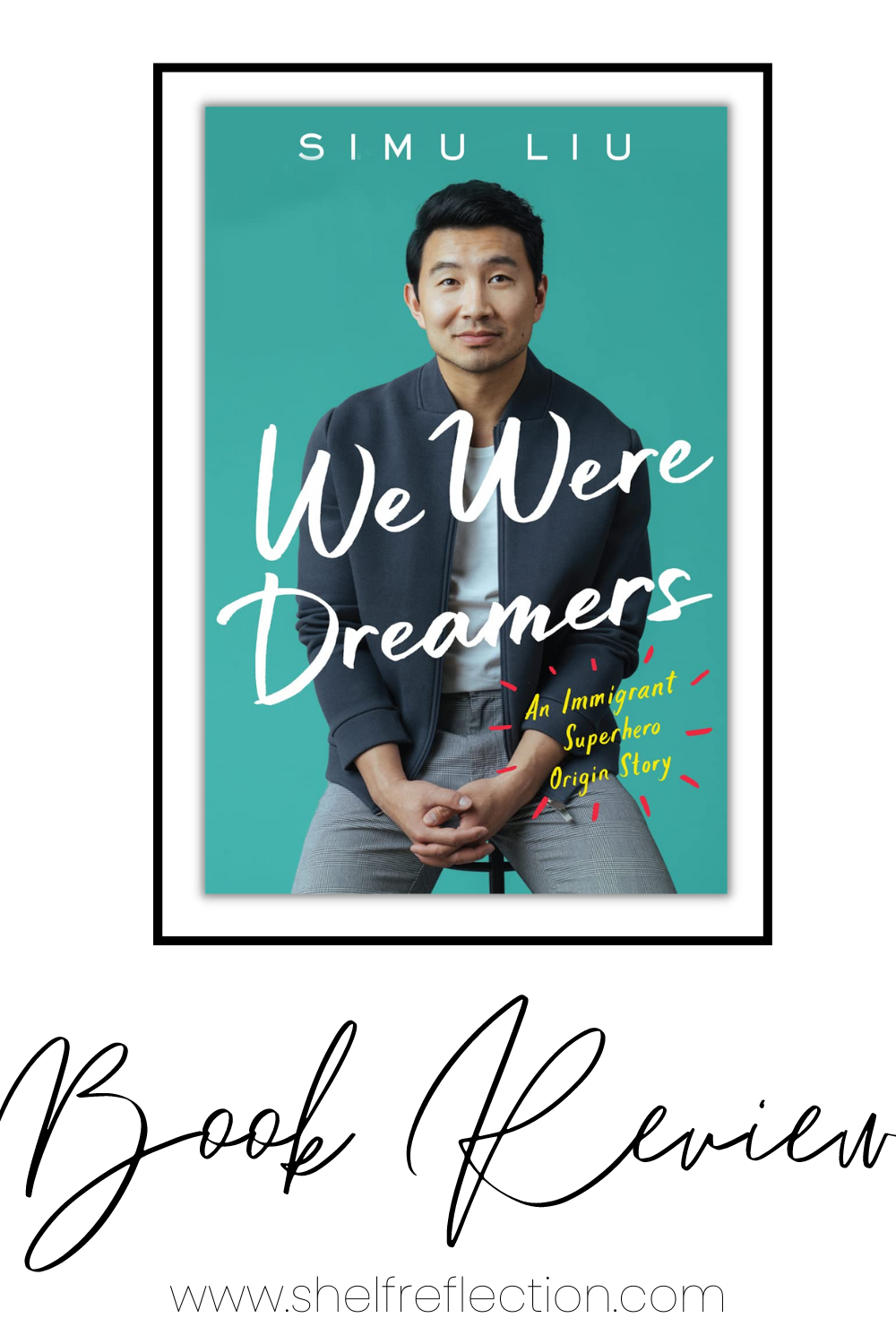 Simu Liu on telling his immigrant family's story in memoir We Were Dreamers