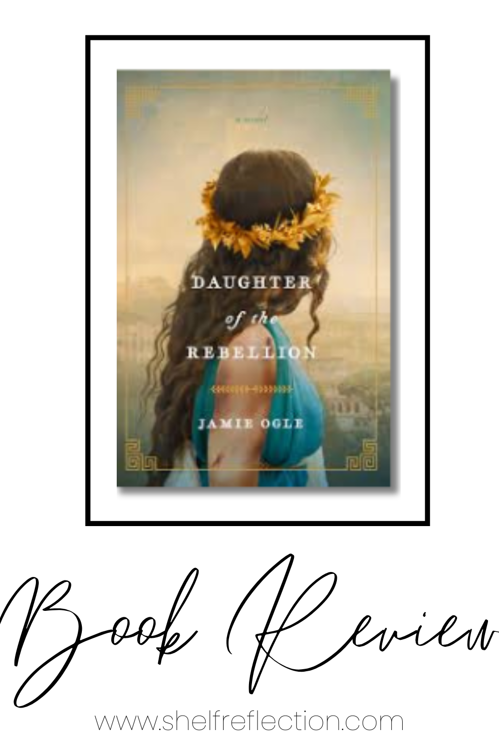 Daughter of the Rebellion Book Review Pin