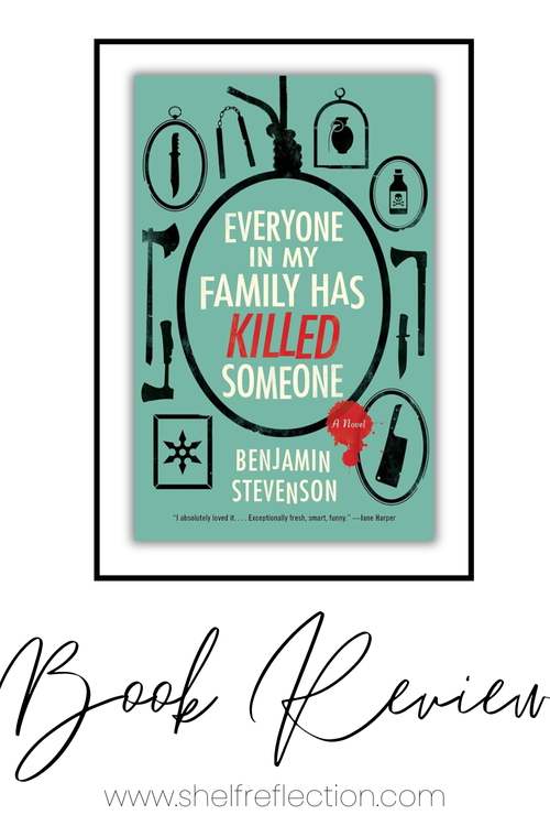 Everyone in My Family Has Killed Someone by Benjamin Stevenson