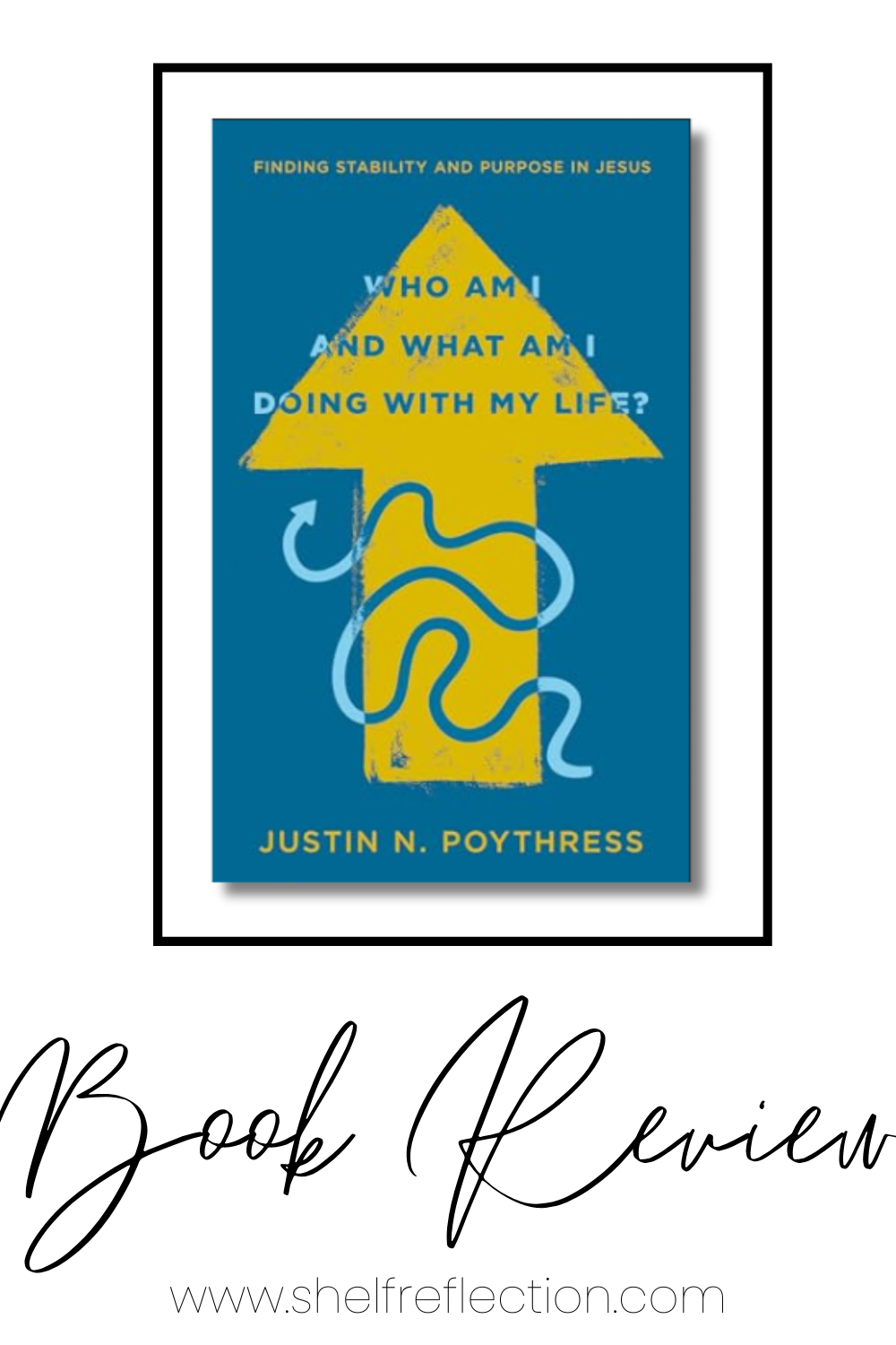 Who Am I and What Am I Doing wth My Life? Book Review Pin