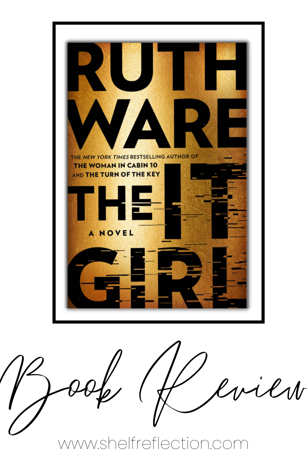 Surprised disgusting team The It Girl by Ruth Ware- Book Review — Shelf Reflection (Book Reviews)