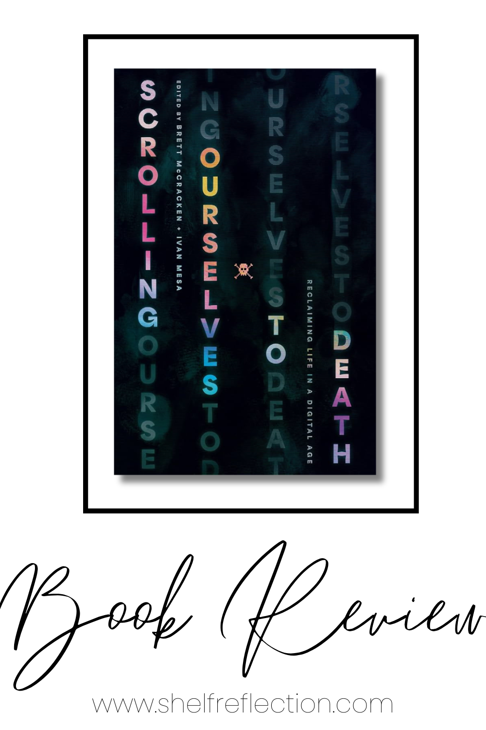 Scrolling Ourselves to Death Book Review Pin