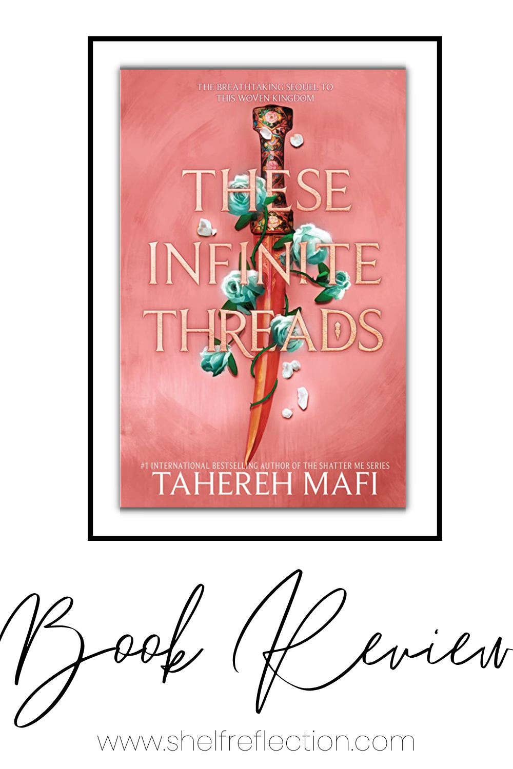 These Infinite Threads (This Woven Kingdom #2) by Tahereh Mafi- Book ...