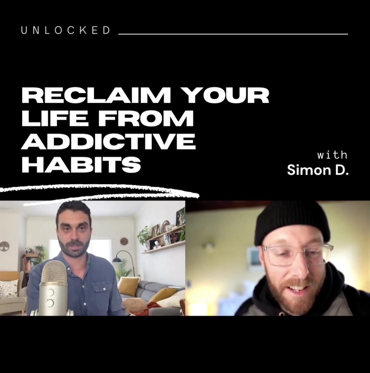 Habit Reframe Method: Reclaim your life from addictive habits and procrastination with Simon D.