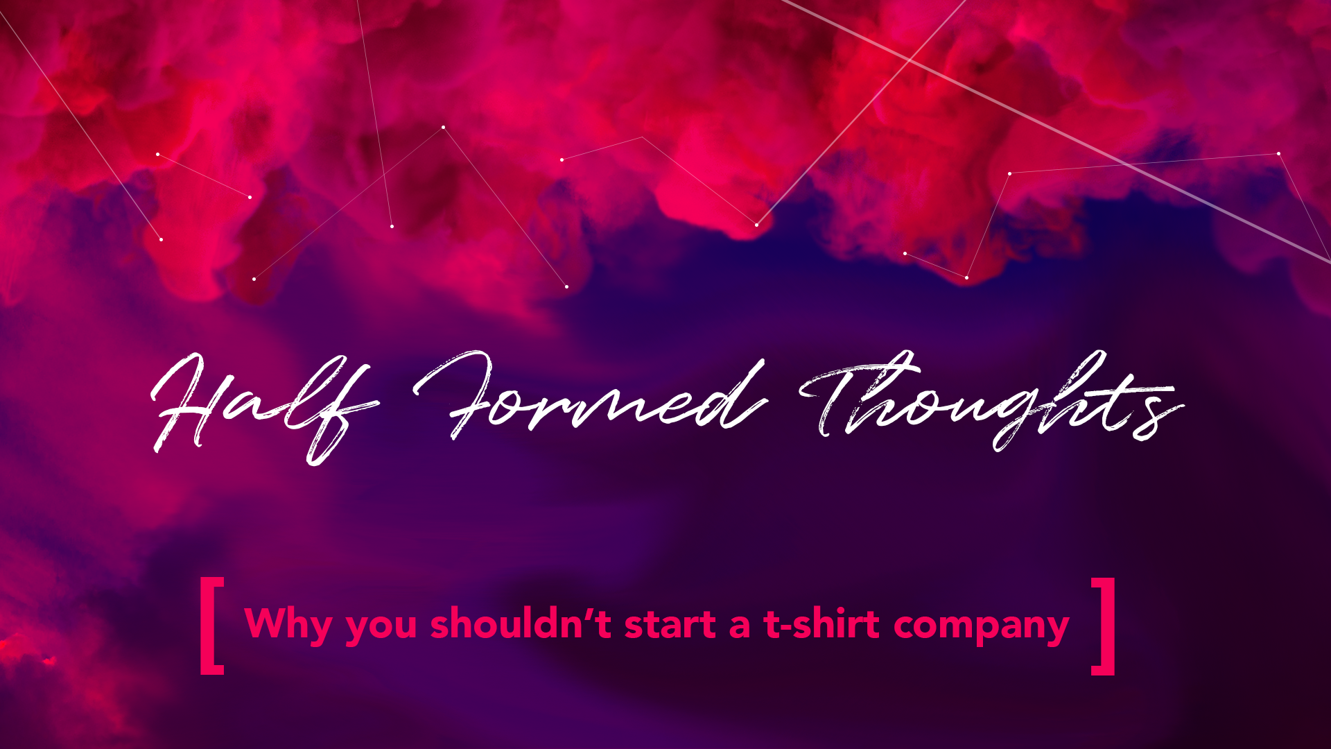 Why you shouldn’t start a t-shirt company