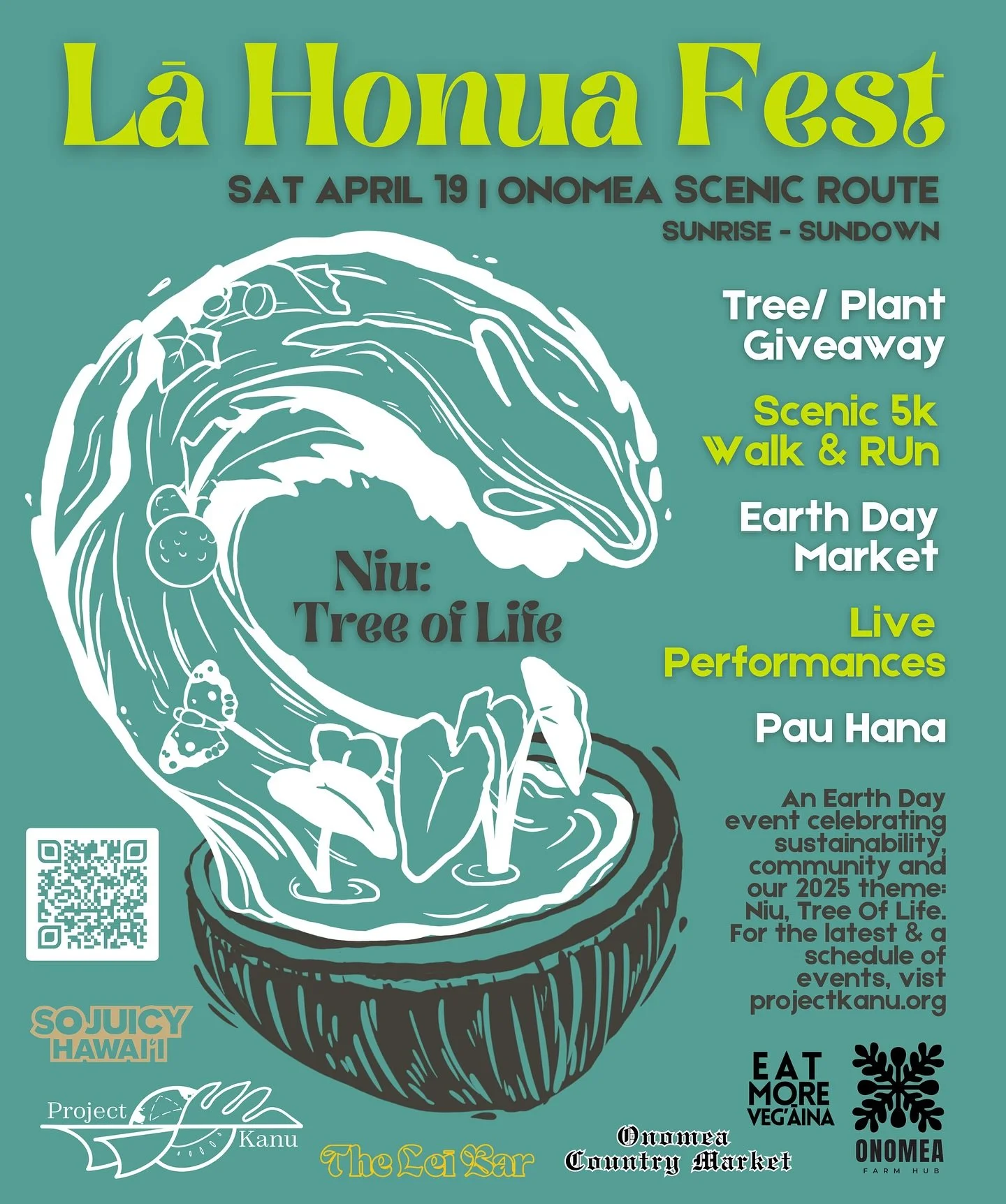 We are excited to announce our participation in the upcoming Lā Honua Earth Day Festival on Saturday, April 19, 2025, at Onomea Scenic Route, Hāmākua Heritage Coast, Hawai‘i Island. 
The 2025 festival theme, “Niu – The Tree of Lif