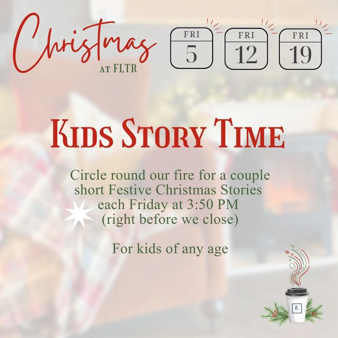 Every Friday in December, gather 'round our cozy &quot;fireplace&quot; at FLTR for children's story time!
⏰ Starting at 3:50 PM (right before we close)
👶 Perfect for little ones
📚 Classic Christmas tales &amp; favorites
🔥 Warm, magical atmosphere
