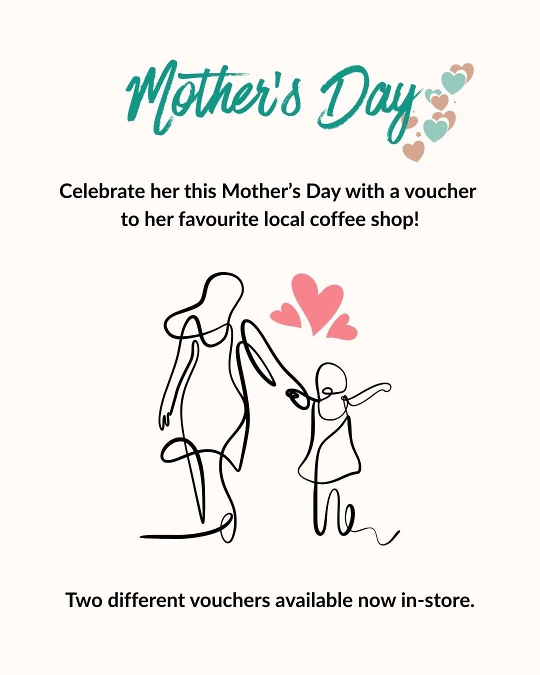 Mother&rsquo;s Day is around the corner (15th March 😉 )

Celebrate her this Mother&rsquo;s Day with a voucher to her favourite local coffee shop - a small gift that gives her a moment of rest.

Two different vouchers available now in-store.