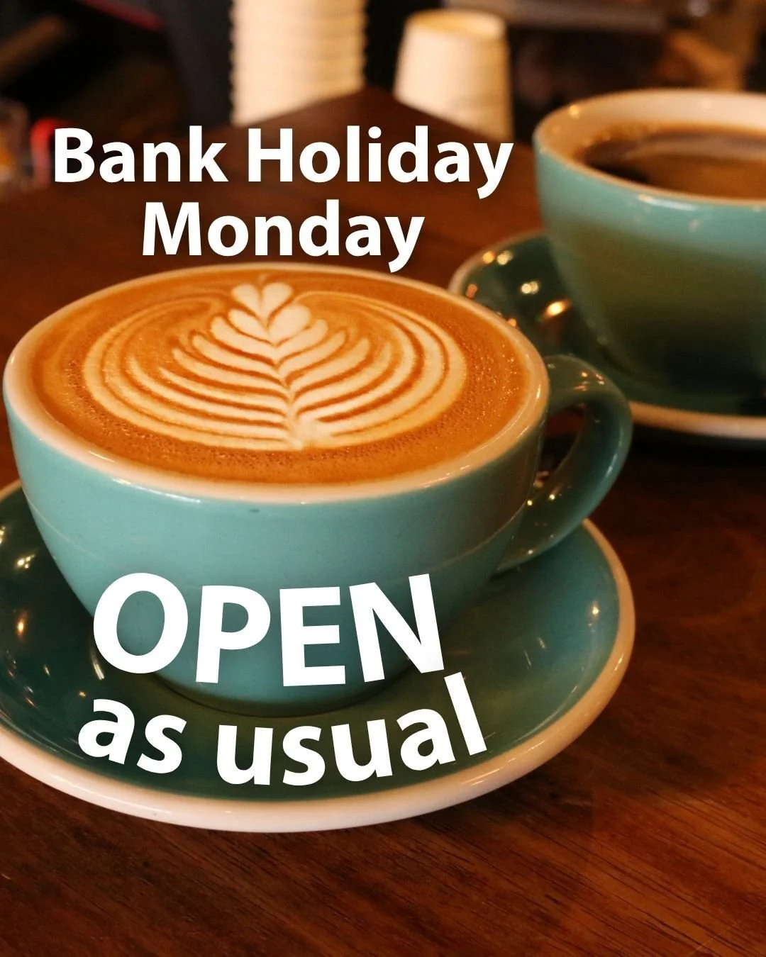 Today - OPEN as usual