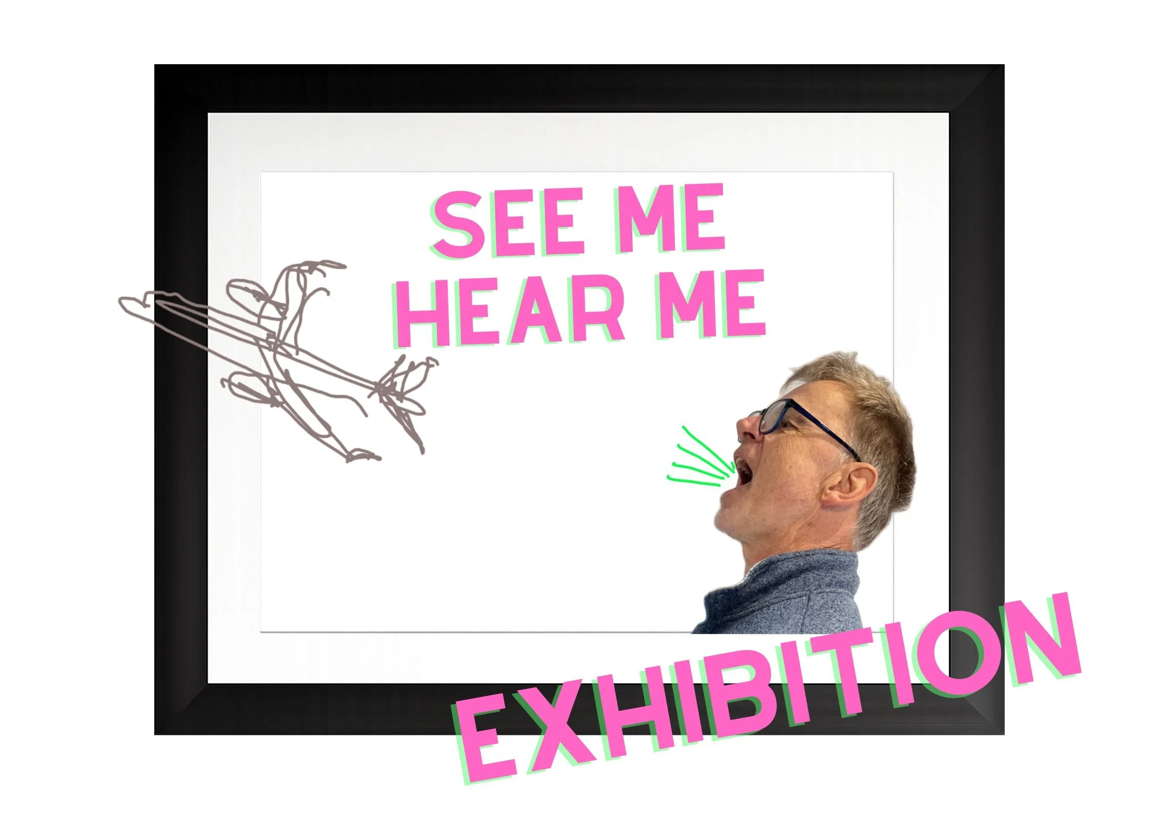 Exhibition | See Me, Hear Me 