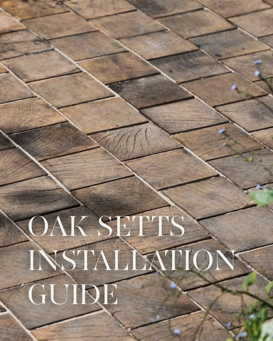 Natural Oak Setts are crafted from 100% hardwood timber sourced from sustainably managed forests. 

If you're interested in Oak Setts but are not sure how to install them, this quick guide could be very helpful. We also have a more detailed guide on 