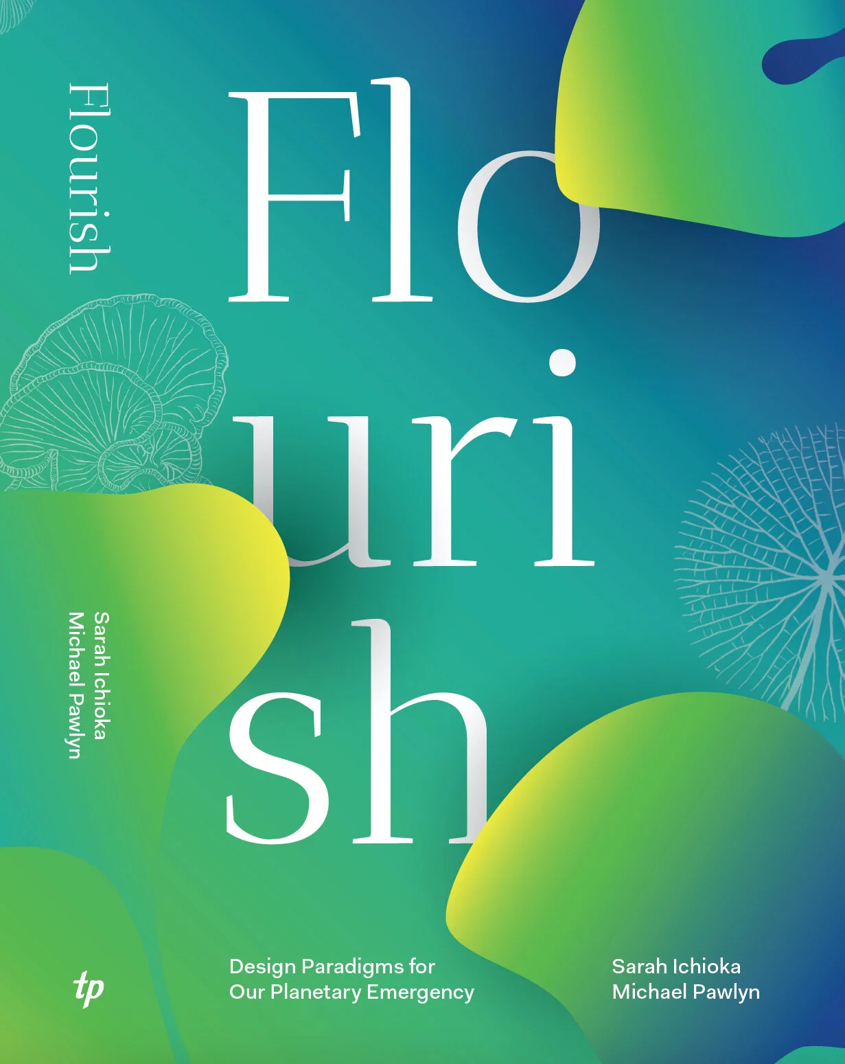 Flourish by Michael Pawlyn & Sarah Ichioka