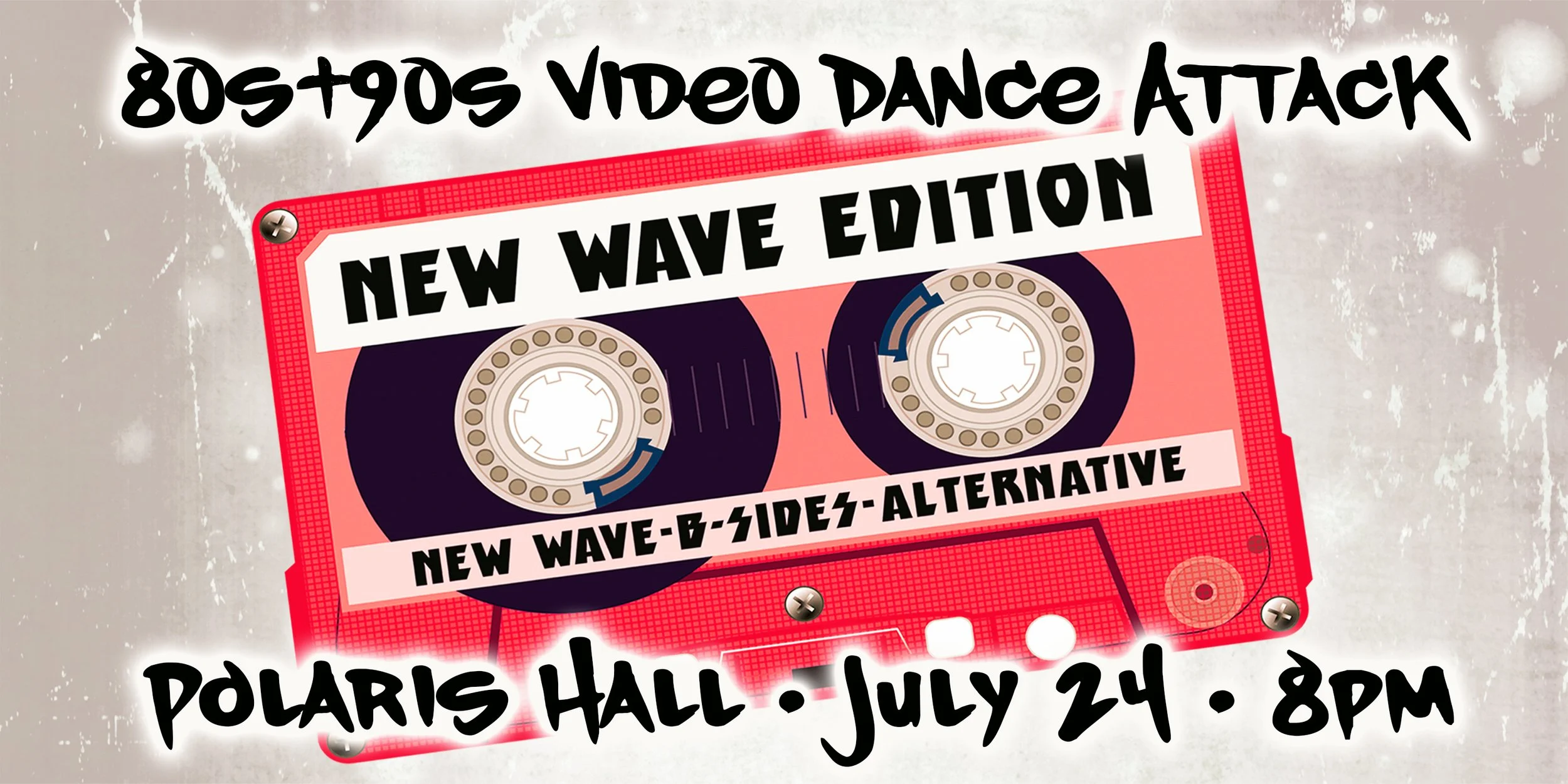 80s+90s New Wave/Alt Video Dance Attack! 