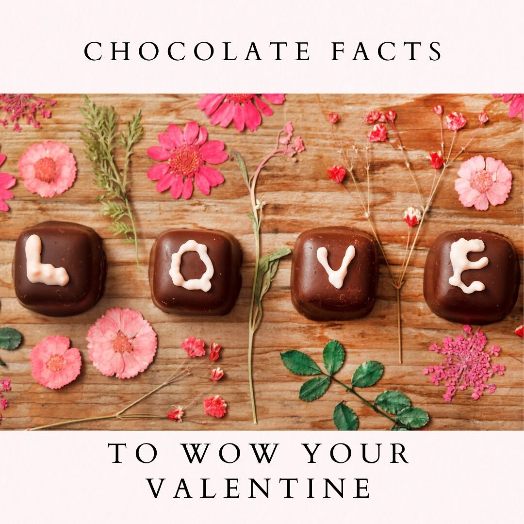 Are you a nerd? Do you want to wow your Valentine with some chocolate facts!? We have them here for you:
 
&bull; Chocolate is made from seeds of a fruit that grows on trees in tropical forests.
&bull; The tree is called Theobroma Cacao and it means 