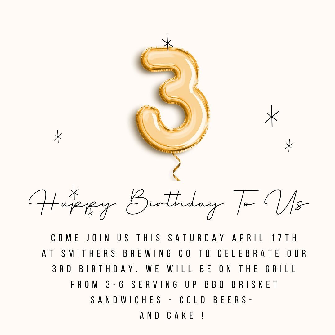 We&rsquo;re havin a party 🎈 

When : This Saturday, April 17th from 3 to 6 PM ( or sold out )

Where: @smithersbrewing 

Grub: We will be serving up WDiamond Ranch BBQ Beef brisket sandwiches with house made pickles, slaw, chips and a cold one for $