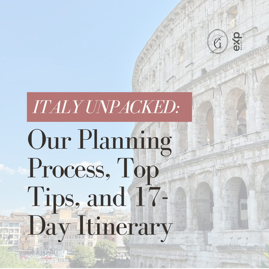 Italy Unpacked: Our Planning Process, Top Tips, and 17-Day Itinerary