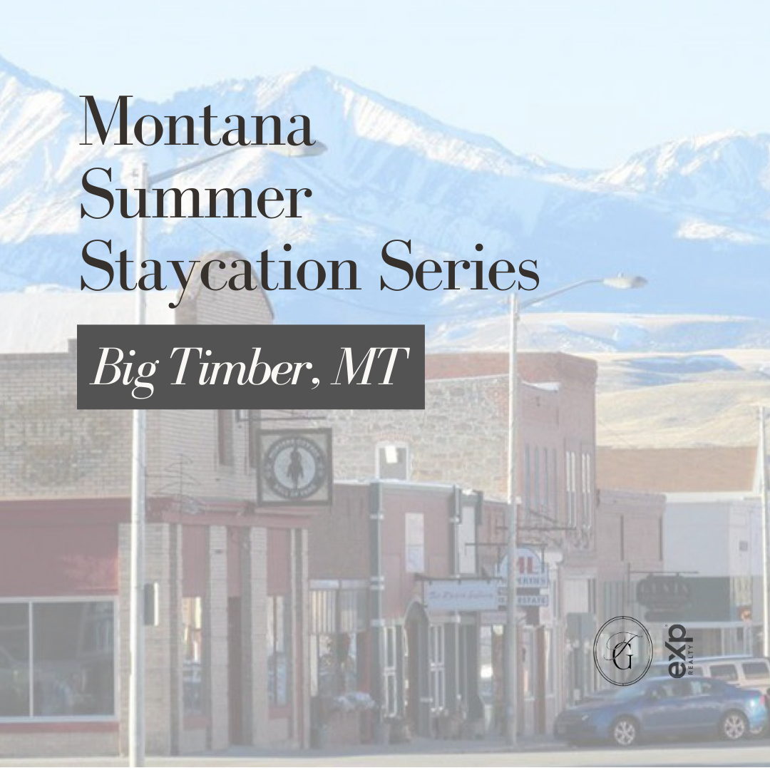 Montana Summer Staycation Series: Big Timber, MT