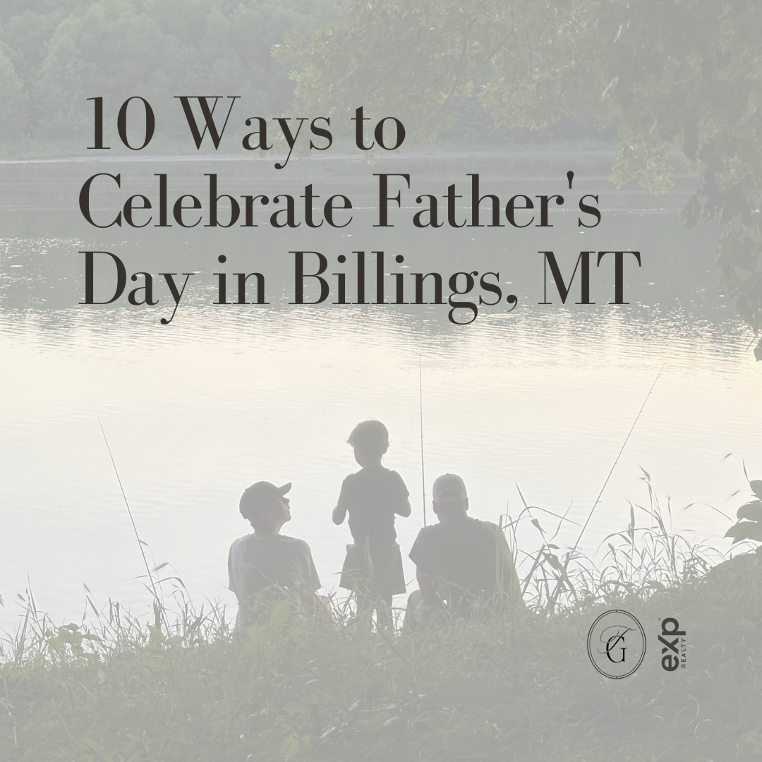 10 Ways to Celebrate Father's Day in Billings, MT