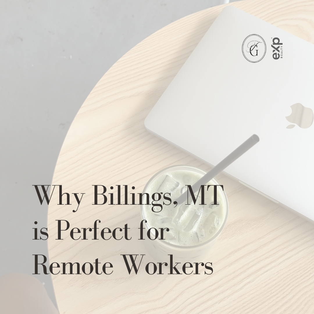 Why Billings, MT Is Perfect for Remote Workers