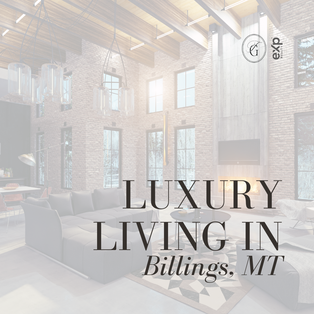 Living Luxury In Billings, Montana