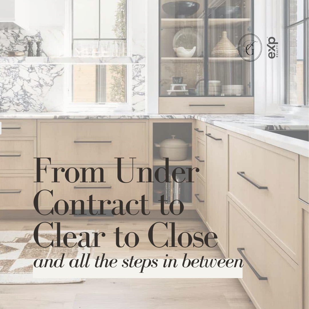 From Under Contract To Clear to Close (And All The Steps In Between)