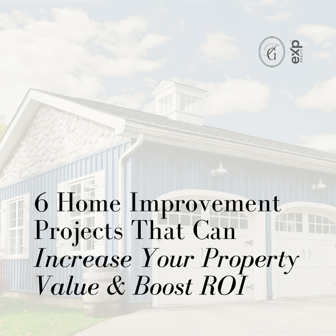 6 Home Improvement Projects That Can Increase Your Property Value and Boost ROI