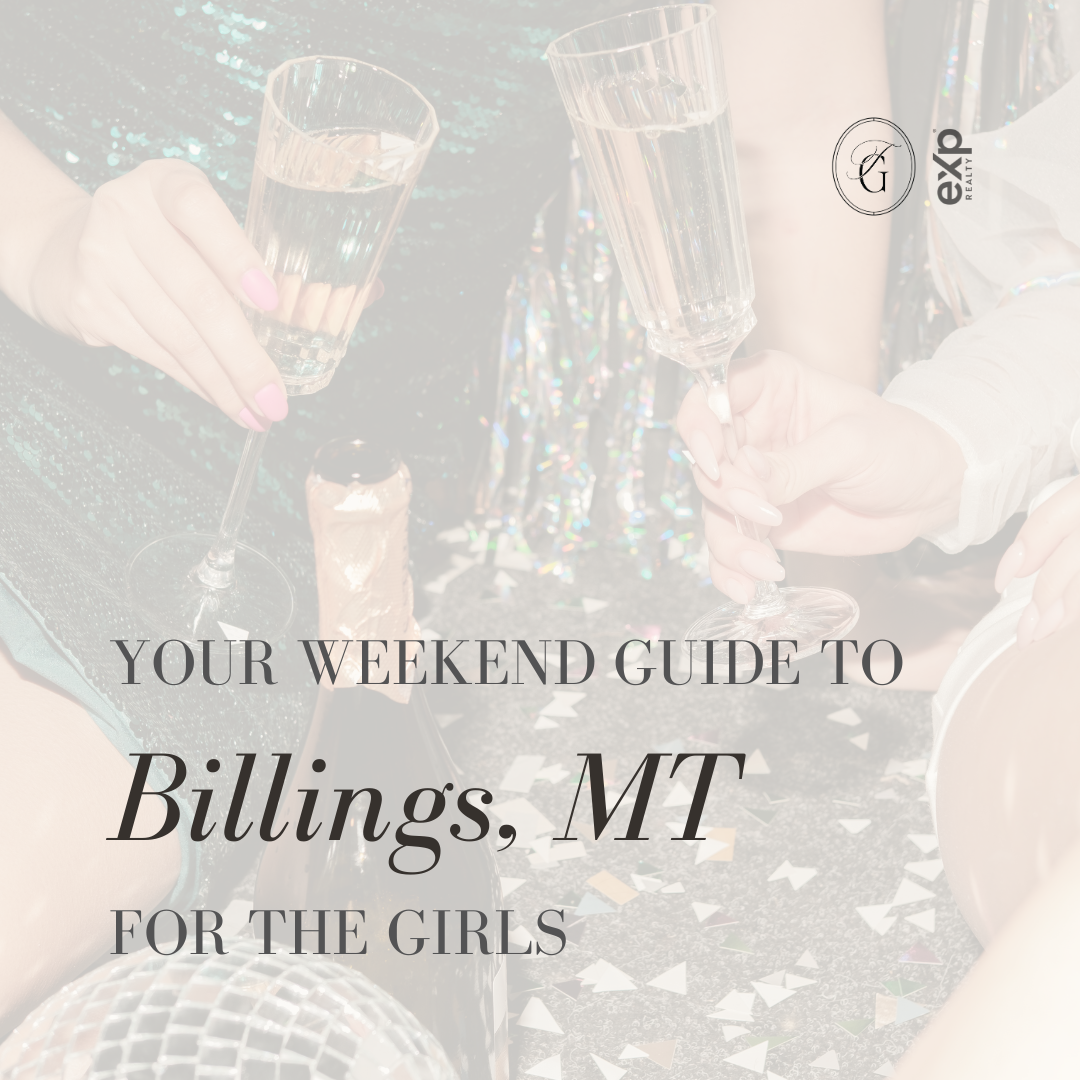Your Weekend Guide to Billings, MT For The Girls