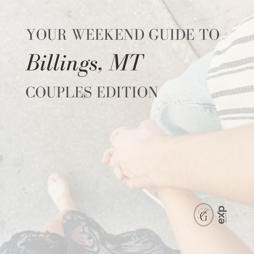 Your Weekend Guide to Billings, MT: Couples Getaway Edition