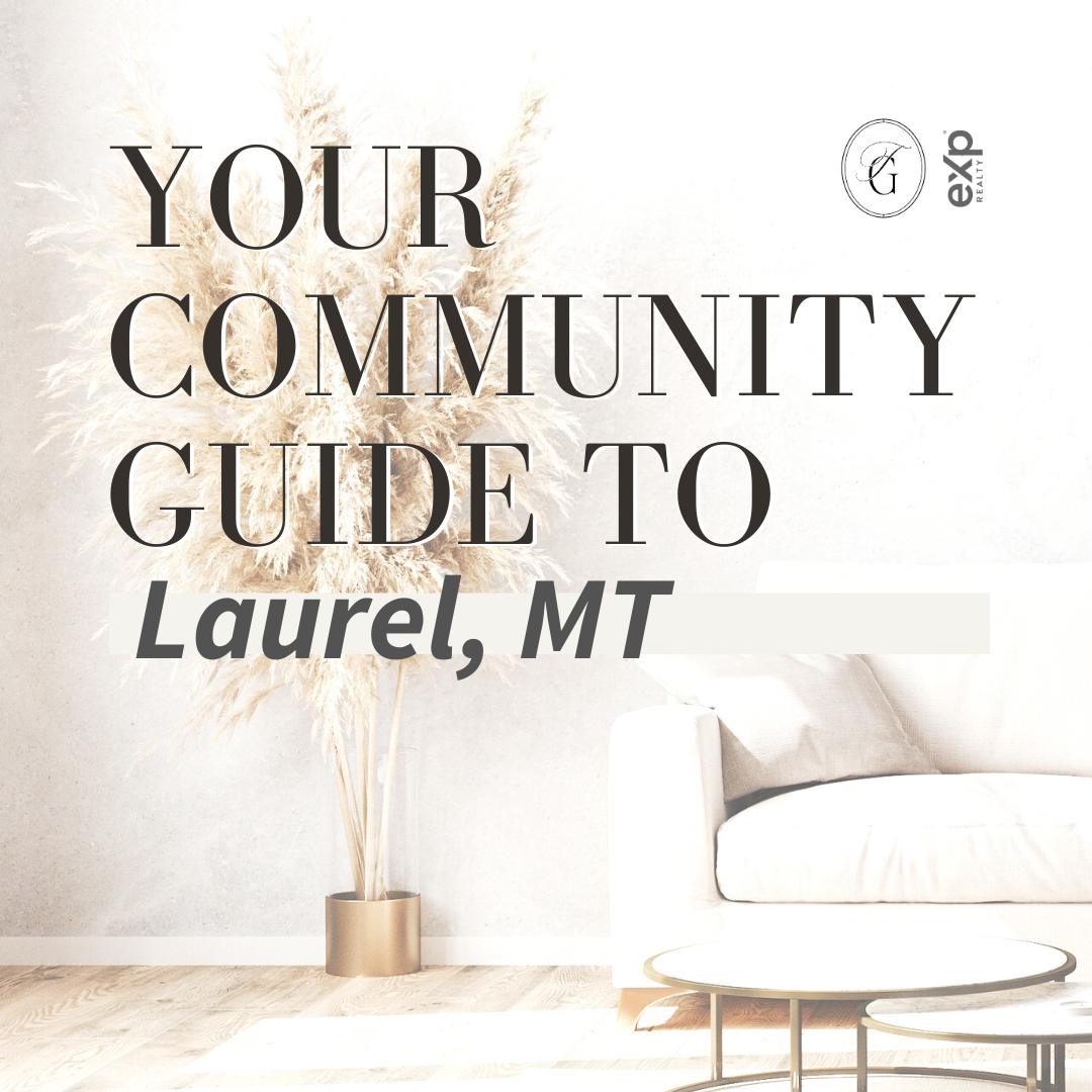 Your Community Guide to Laurel, MT