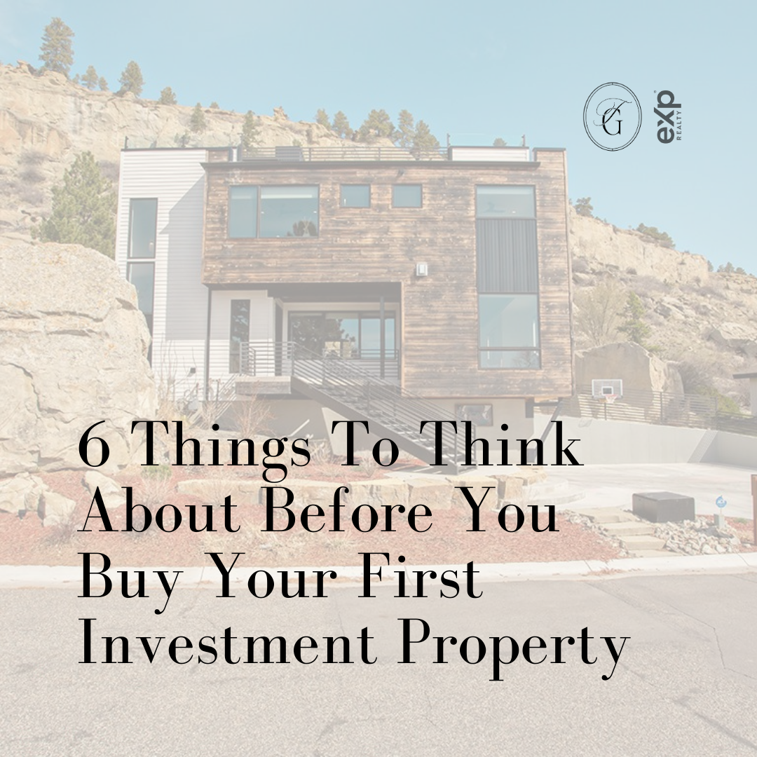 6 Things To Think About Before You Buy Your First Investment Property