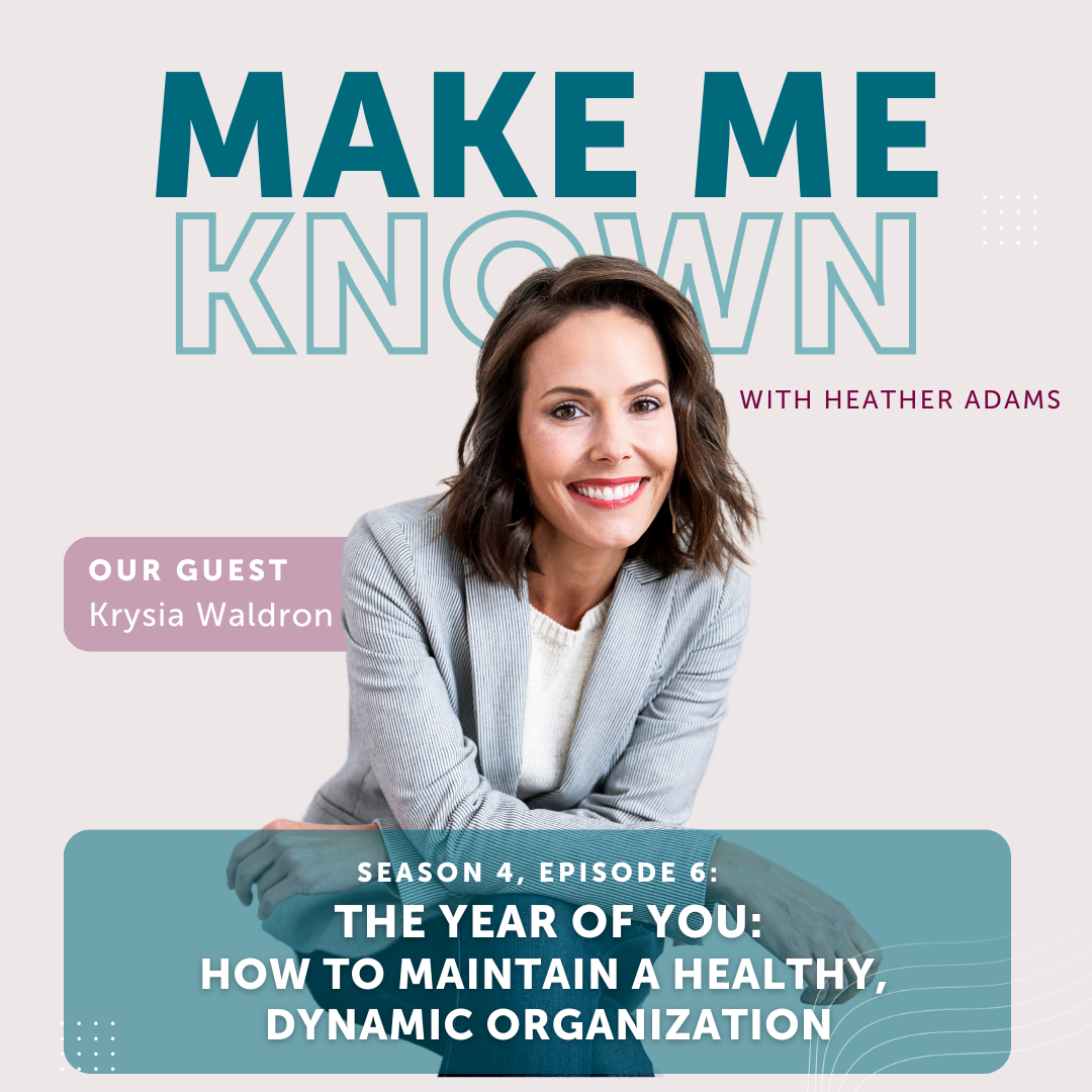 SEASON FOUR | EPISODE SIX: HOW TO MAINTAIN A HEALTHY, DYNAMIC ORGANIZATION