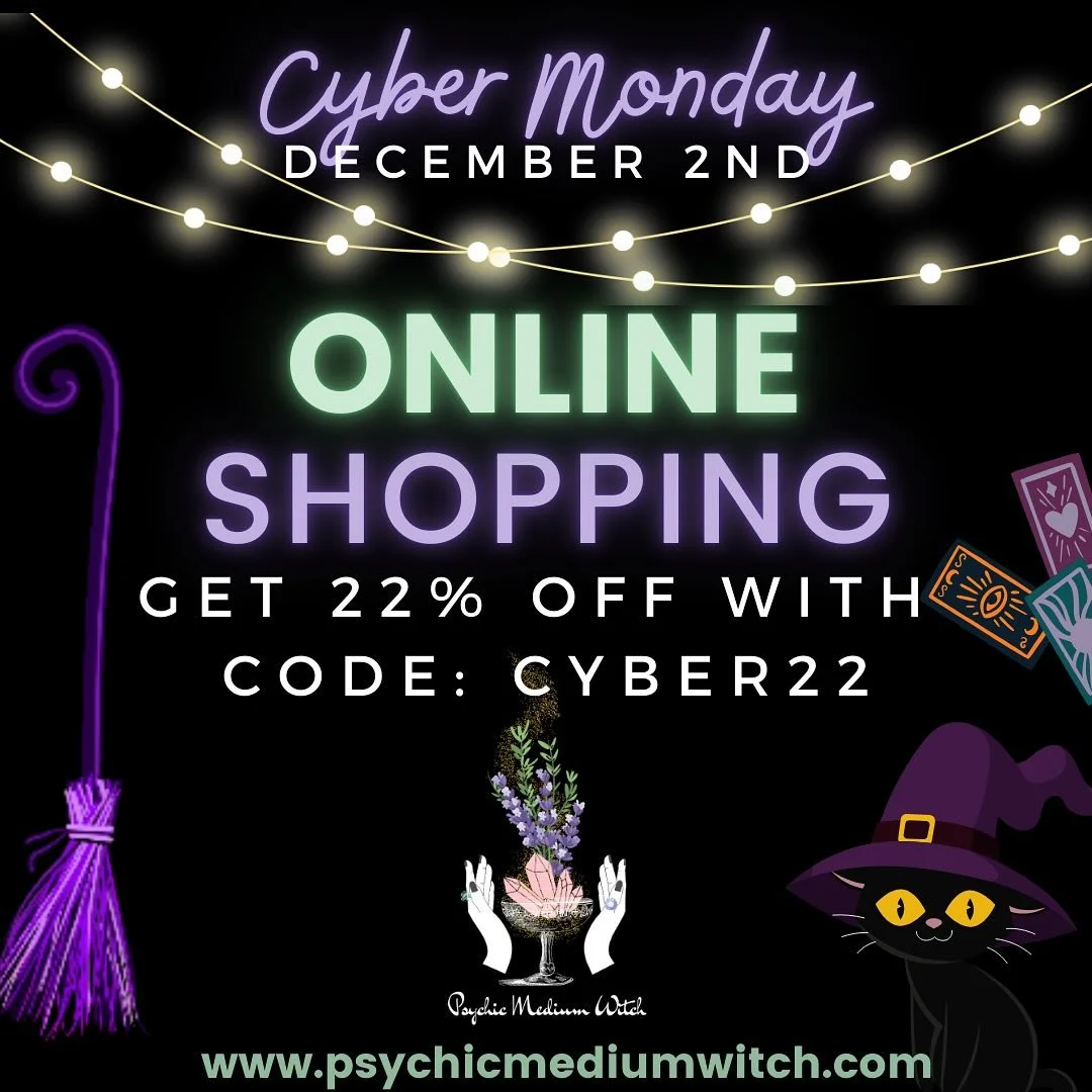 Today is CYBER MONDAY!!! 🎉💻🛍️

SAVE 22% STOREWIDE ALL DAY with Code CYBER22!! 

Shop at PsychicMediumWitch.com!! 💻📱🛍️📦 TODAY 📆 Monday, December 2nd!! 💰🛍️ 

Get all your holiday shopping 🎄🛍️ done early and delivered to your doorstep while 