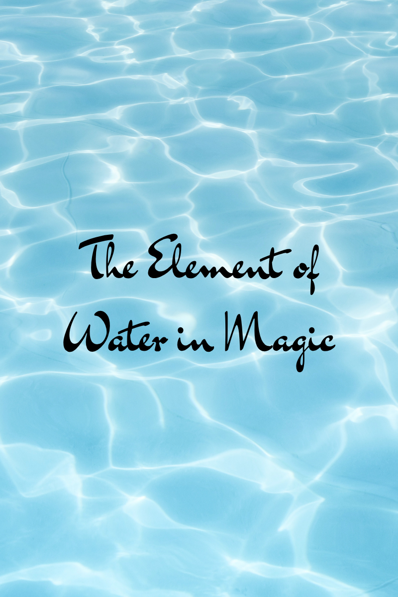 The Element of Water in Magic