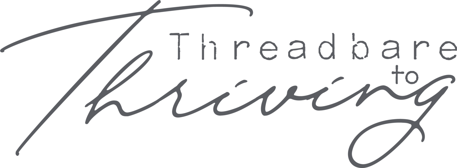 Threadbare to Thriving