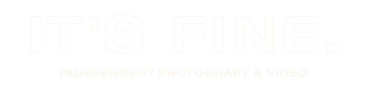 It&#39;s Fine Photo + Video