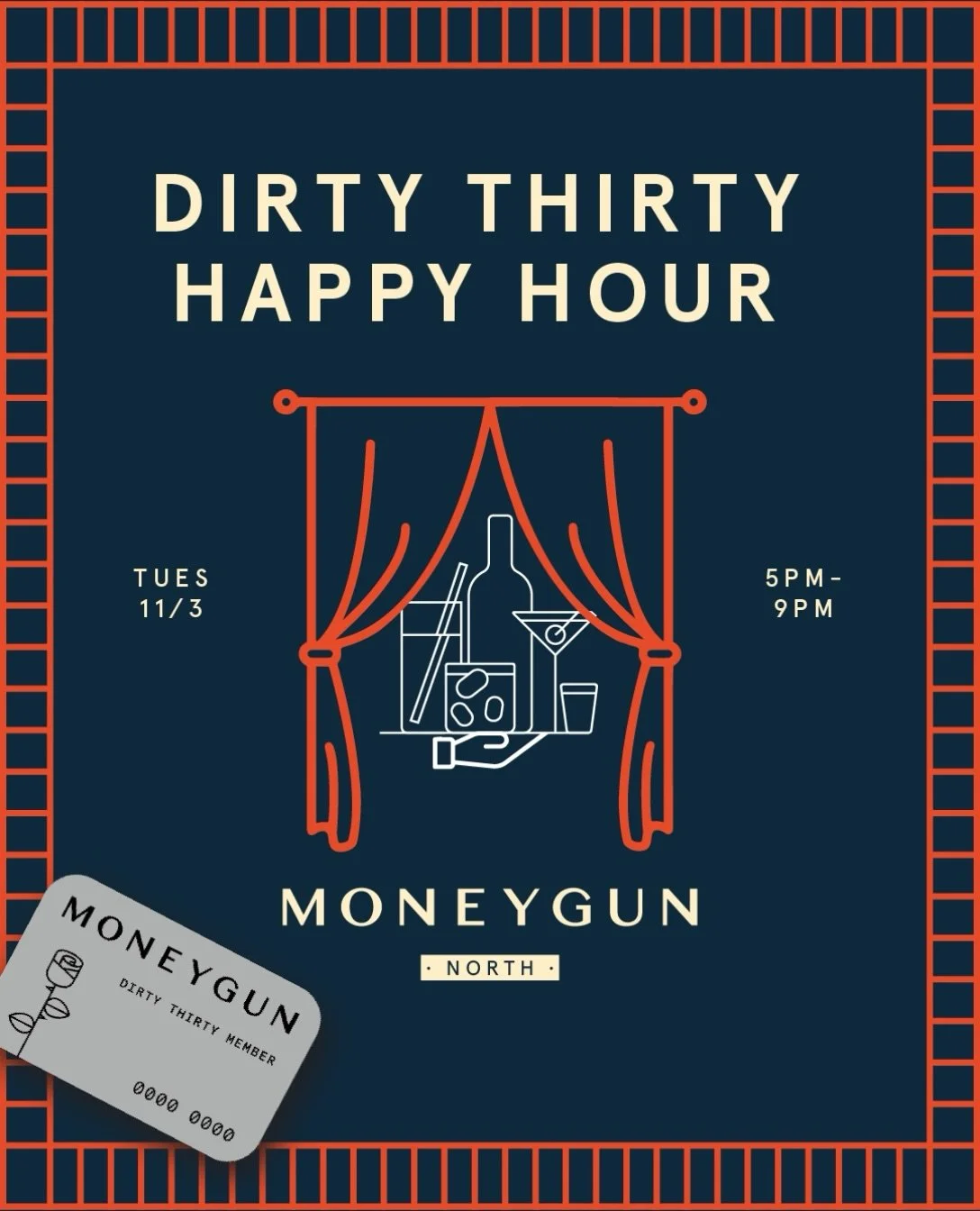 Dirty Thirty Members, this one&rsquo;s for you.

Half Price cocktails are now switching to Tuesdays. To celebrate, we&rsquo;re giving you a first look as SUNNYGUN switches over to MONEYGUN North for the season. 

You must have completed the Dirty Thi