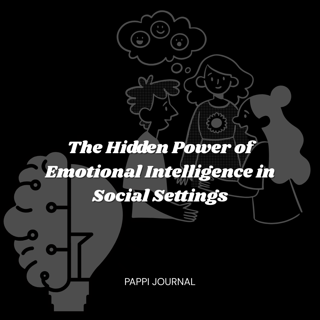 The Hidden Power of Emotional Intelligence in Social Settings