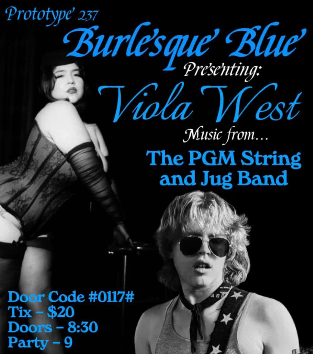 Burlesque Blue: Presenting viola west w/ music from the pgm string and jug band + surprise late night dj!