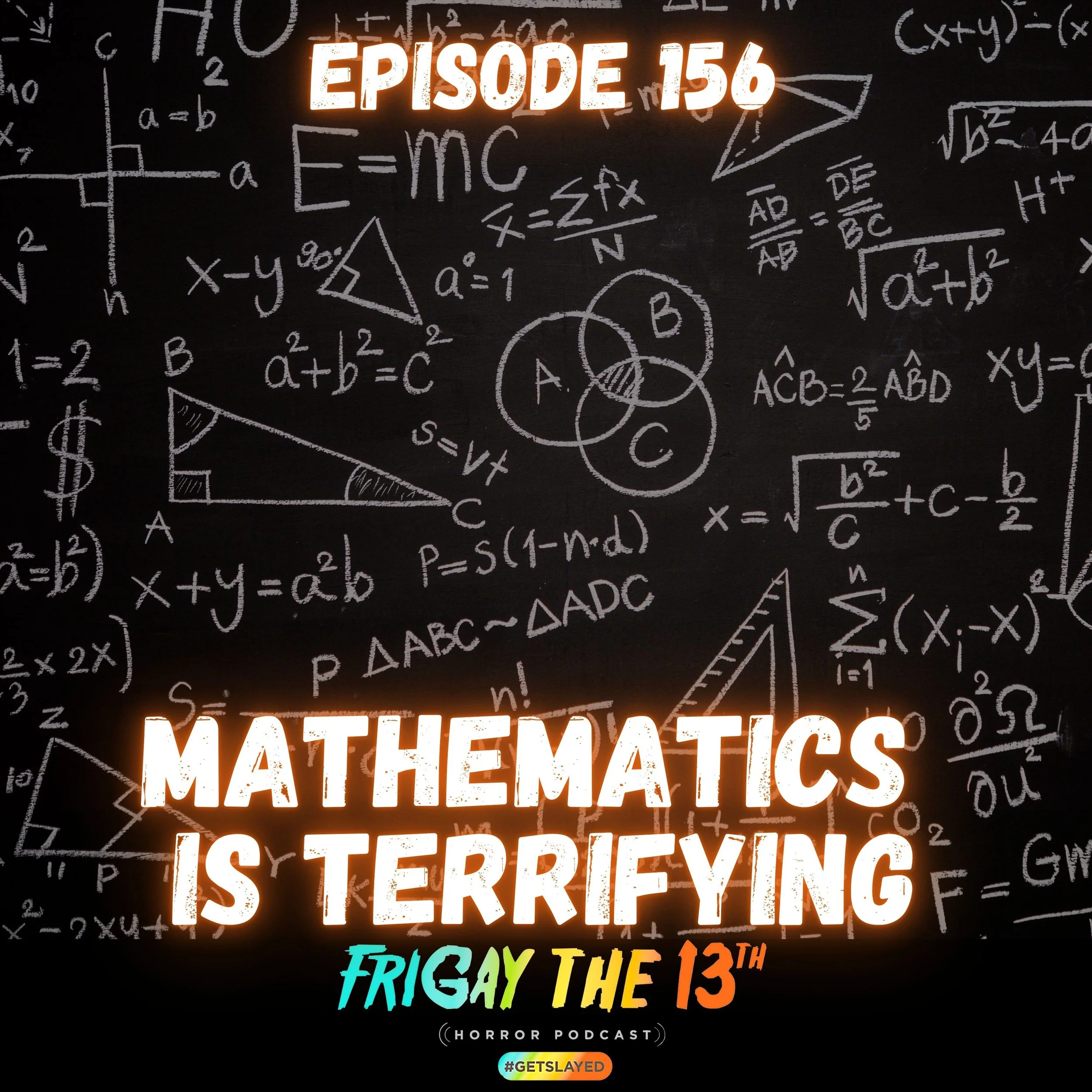 Episode 156: Mathematics is Terrifying