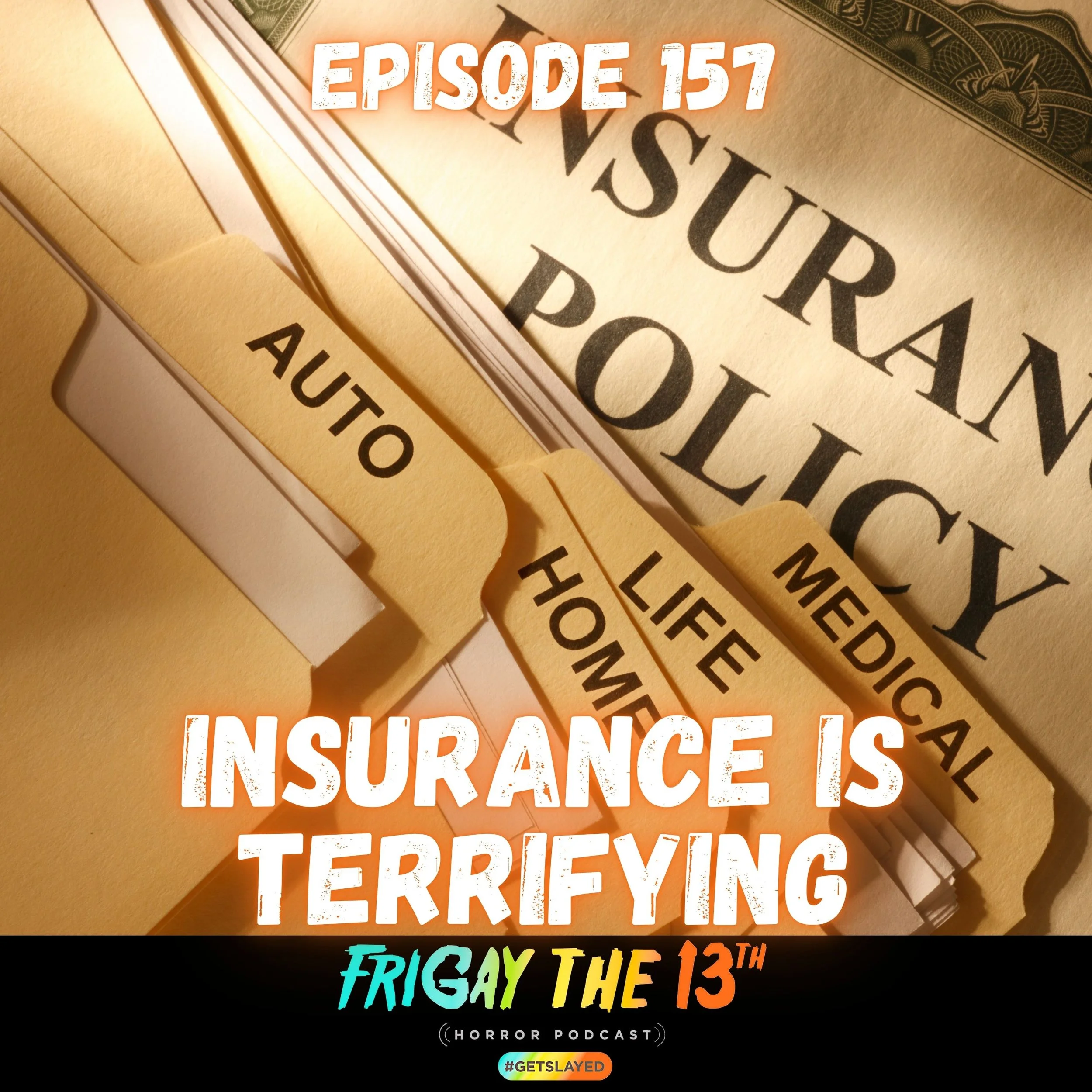 Episode 157: Insurance is Terrifying