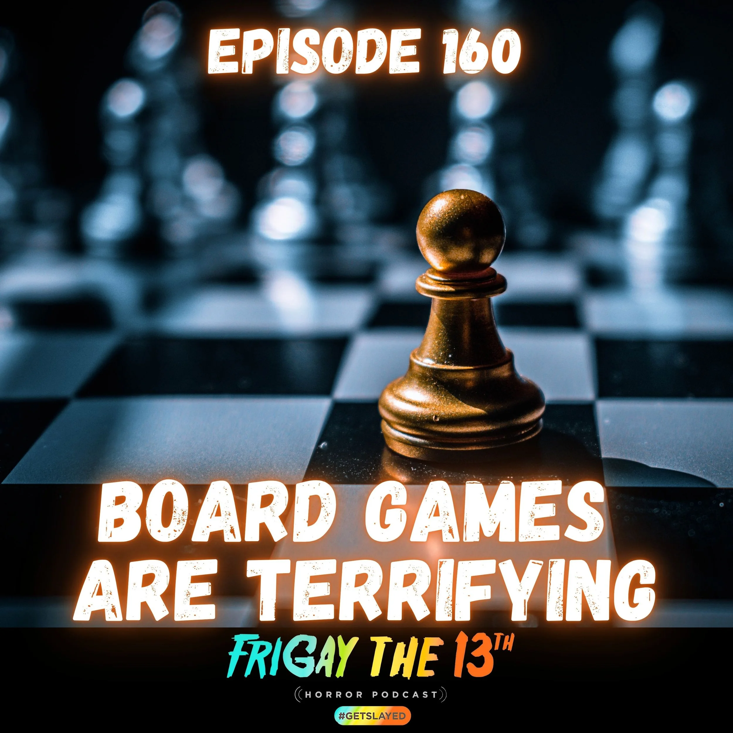Episode 160: Board Games are Terrifying