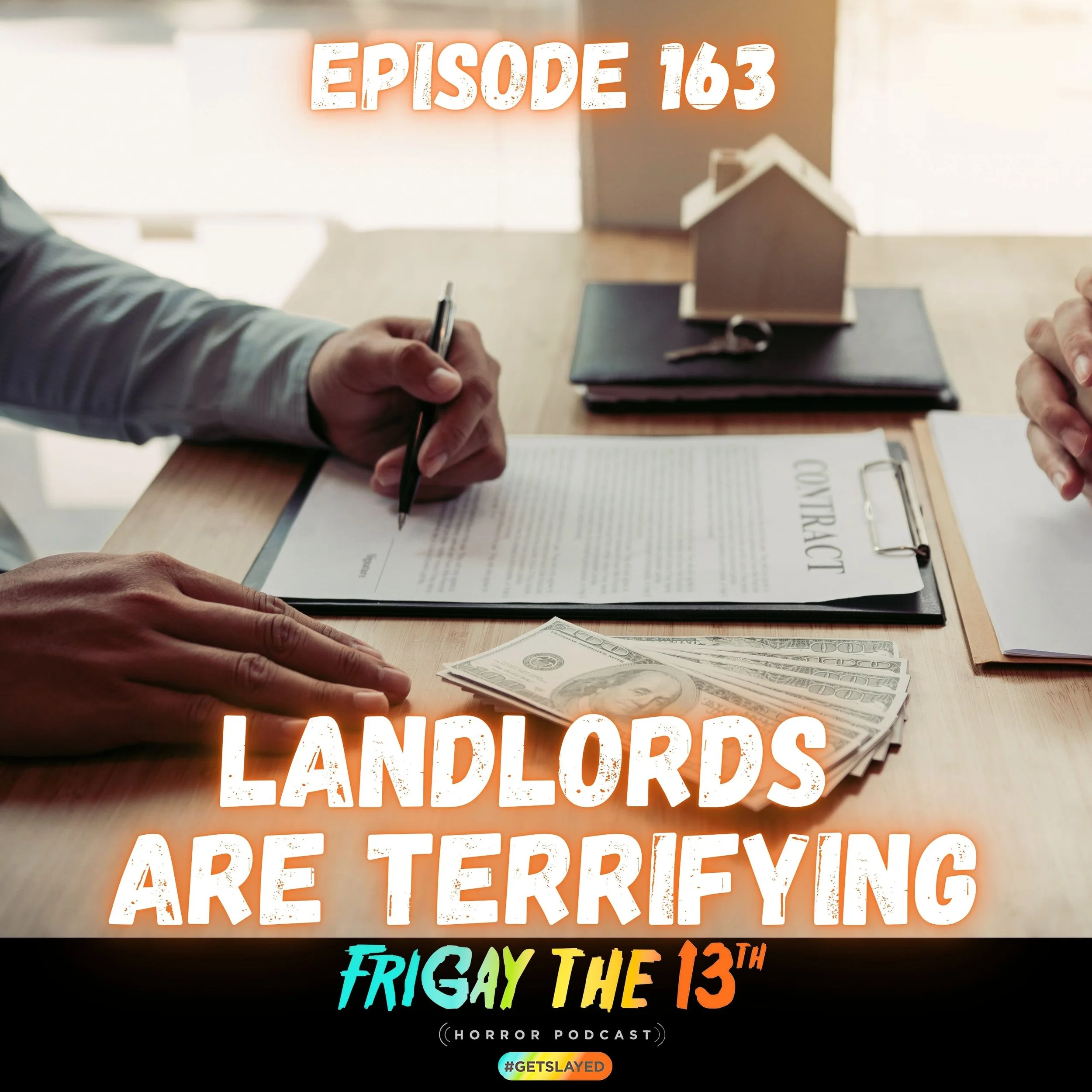 Episode 163: Landlords are Terrifying!