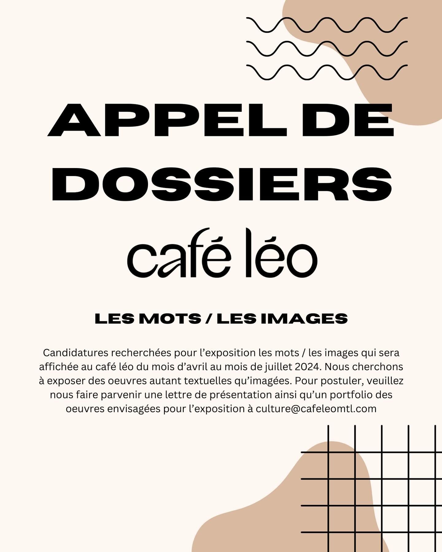 nous sommes actuellement &agrave; la recherche d&rsquo;artistes qui aimeraient contribuer &agrave; notre prochaine exposition : les mots / les images qui se tiendra au caf&eacute; l&eacute;o du mois d&rsquo;avril au mois de juillet 2024

pour soumett