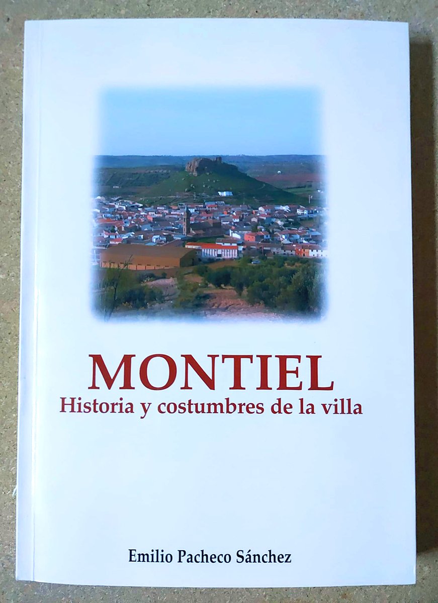 Montiel. Historia y costumbres de la villa. 2004