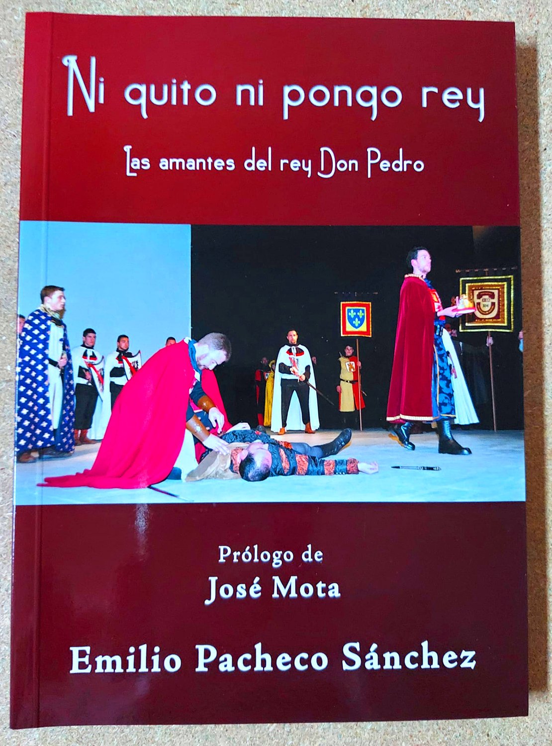 Ni quito ni pongo rey. Las amantes del rey Don Pedro. 