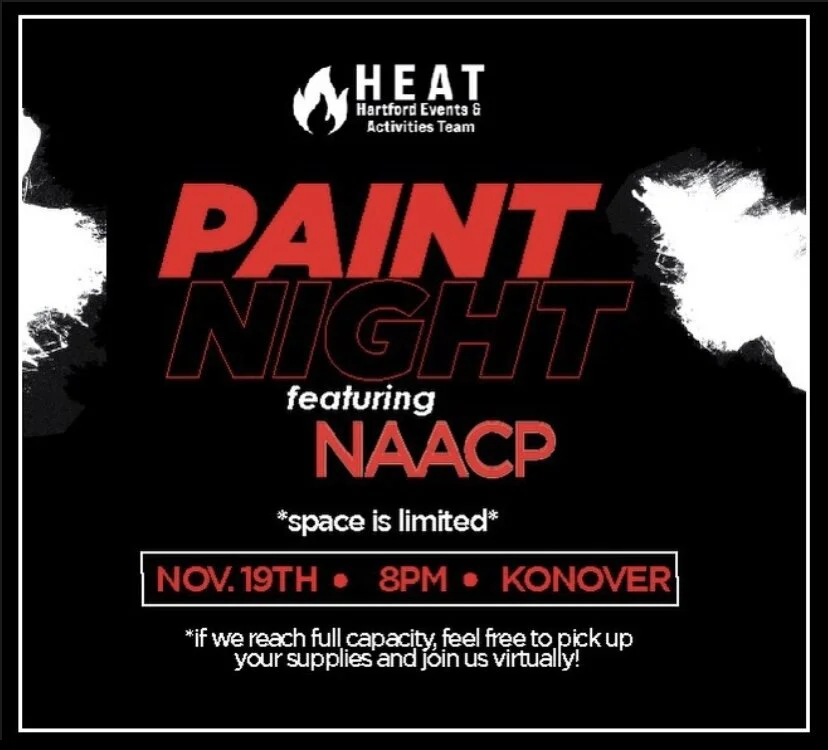 Flyer for the second Paint Night at the University of Hartford hosted by HEAT & the NAACP. *posted on social media as well.