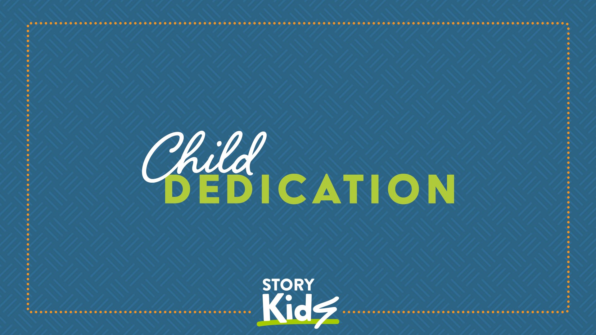 Child Dedication- Family Day