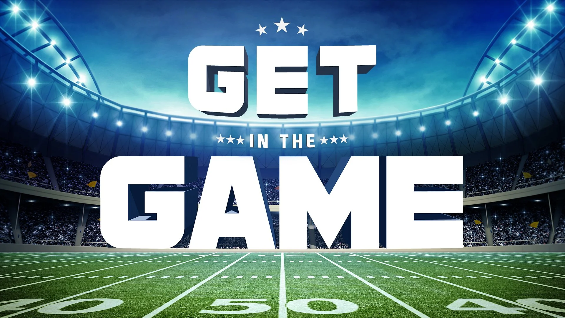 Get In The Game | Week One