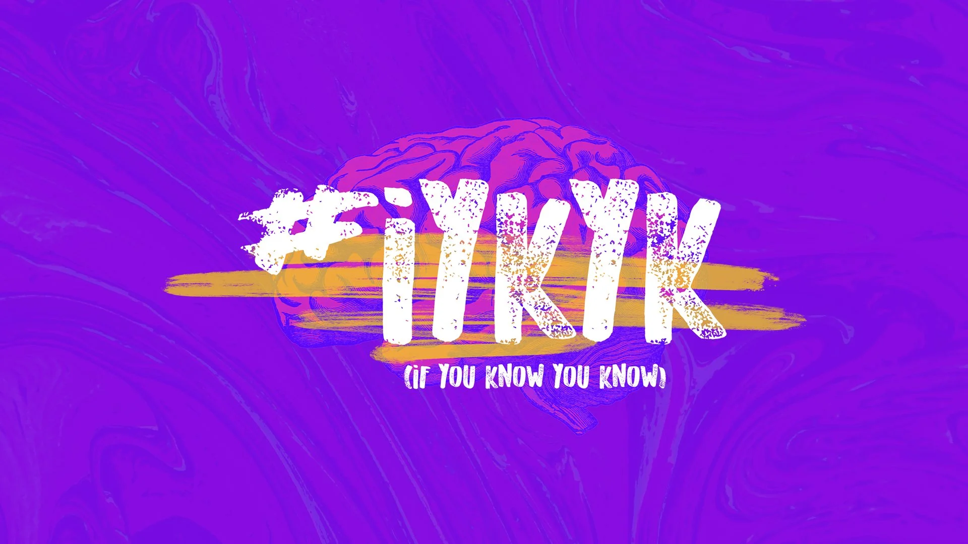 #IYKYK | Week Three