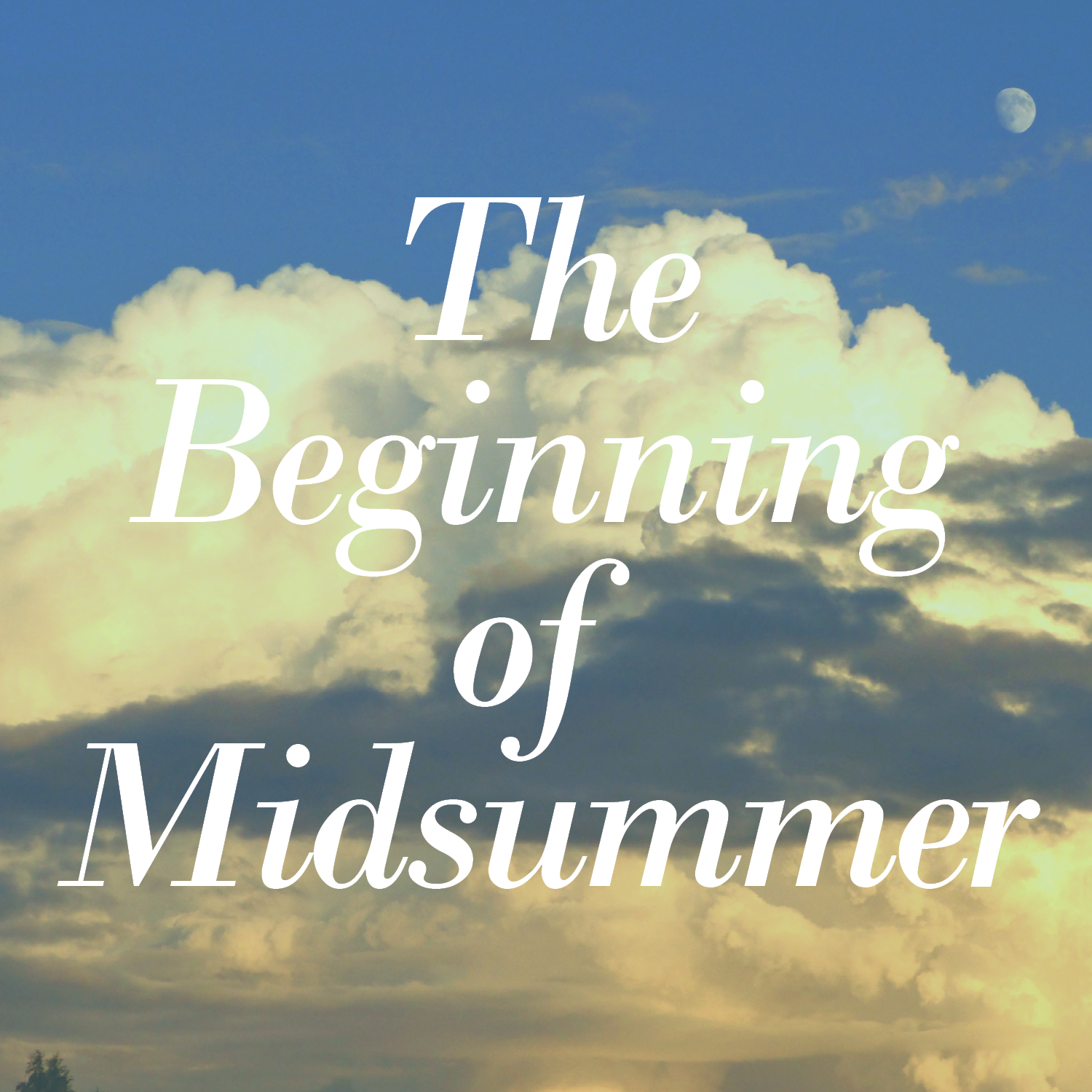 The Beginning of Midsummer 